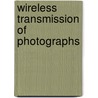 Wireless Transmission Of Photographs door Marcus J. Martin