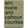 Wirt, Roane And Calhoun Counties door West Virginia Geological Survey