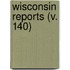 Wisconsin Reports (V. 140)