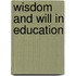 Wisdom And Will In Education