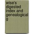 Wise's Digested Index And Genealogical G