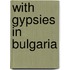 With Gypsies In Bulgaria