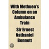 With Methuen's Column On An Ambulance Tr door Sir Ernest Nathaniel Bennett