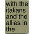 With The Italians And The Allies In The