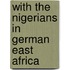 With The Nigerians In German East Africa