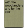 With The Woodlanders And By The Tide door J.A. Owen