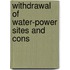 Withdrawal Of Water-Power Sites And Cons