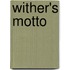 Wither's Motto