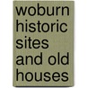 Woburn Historic Sites And Old Houses door William Richard Cutter