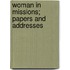 Woman In Missions; Papers And Addresses