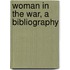 Woman In The War, A Bibliography