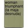 Woman Triumphant (La Maja Desnuda) door Vicente Blasco Ibez