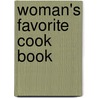 Woman's Favorite Cook Book by Annie R. Gregory