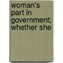 Woman's Part In Government; Whether She