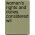 Woman's Rights And Duties Considered Wit