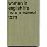 Women In English Life From Medieval To M door Georgiana Hill