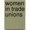 Women In Trade Unions door Barbara Drake