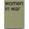 Women In War door Francis Henry Gribble