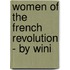 Women Of The French Revolution - By Wini