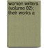 Women Writers (Volume 02); Their Works A