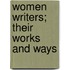 Women Writers; Their Works And Ways