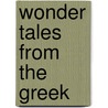 Wonder Tales From The Greek door Gladys Davidson