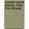 Wonder-World Stories, From The Chinese door Marie Pabke
