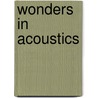 Wonders In Acoustics door Rodolphe Radau