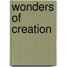 Wonders Of Creation by Unknown