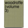 Woodroffe (Volume 3) door Mrs Randolph