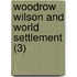 Woodrow Wilson And World Settlement (3)
