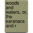 Woods And Waters, Or, The Saranacs And R