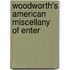 Woodworth's American Miscellany Of Enter