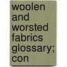Woolen And Worsted Fabrics Glossary; Con door Frank P. Bennett Co