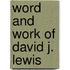 Word And Work Of David J. Lewis