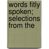 Words Fitly Spoken; Selections From The door Andrew Murray