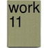 Work 11