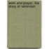 Work And Prayer; The Story Of Nehemiah