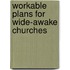 Workable Plans For Wide-Awake Churches