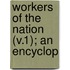Workers Of The Nation (V.1); An Encyclop