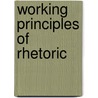 Working Principles Of Rhetoric by John Franklin Genung