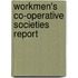 Workmen's Co-Operative Societies Report