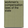 Workmen's Compensation Laws Of The State by Creed California