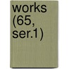 Works (65, Ser.1) by Hakluyt Society