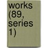 Works (89, Series 1)