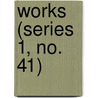Works (Series 1, No. 41) by Hakluyt Society