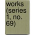 Works (Series 1, No. 69)