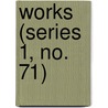 Works (Series 1, No. 71) by Hakluyt Society
