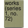 Works (Series 1, No. 72) by Hakluyt Society