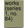 Works (Series 1, No. 84) door Hakluyt Society
